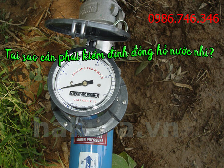 Tại sao cần phải kiểm định đồng hồ nước nhỉ? Tầm quan trọng của kiểm định đồng hồ đo nước.