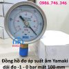 Đồng hồ áp suất âm Yamaki dải đo -1 – 0 bar mặt 100 mm